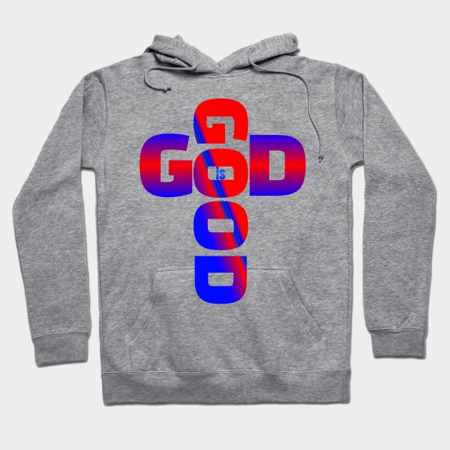 God is good Hoodie by Megaluxe 